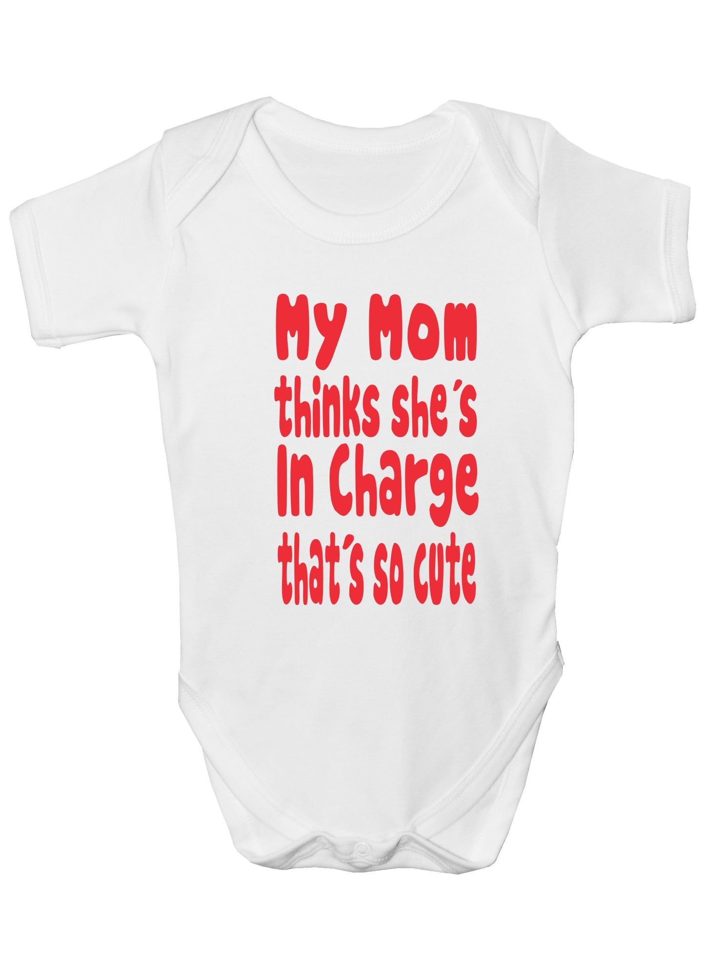 My Mom Thinks She's In Charge Funny Babygrow Onesie