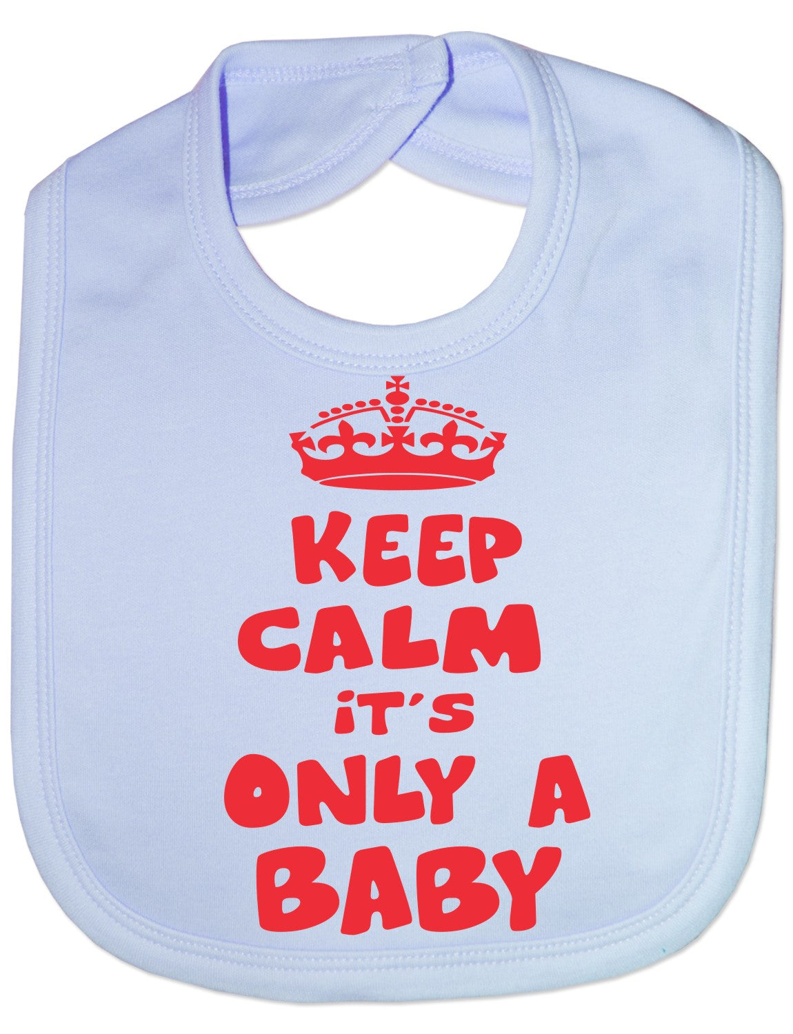 Print4u Keep Calm It's Only A Baby Feeding Bib