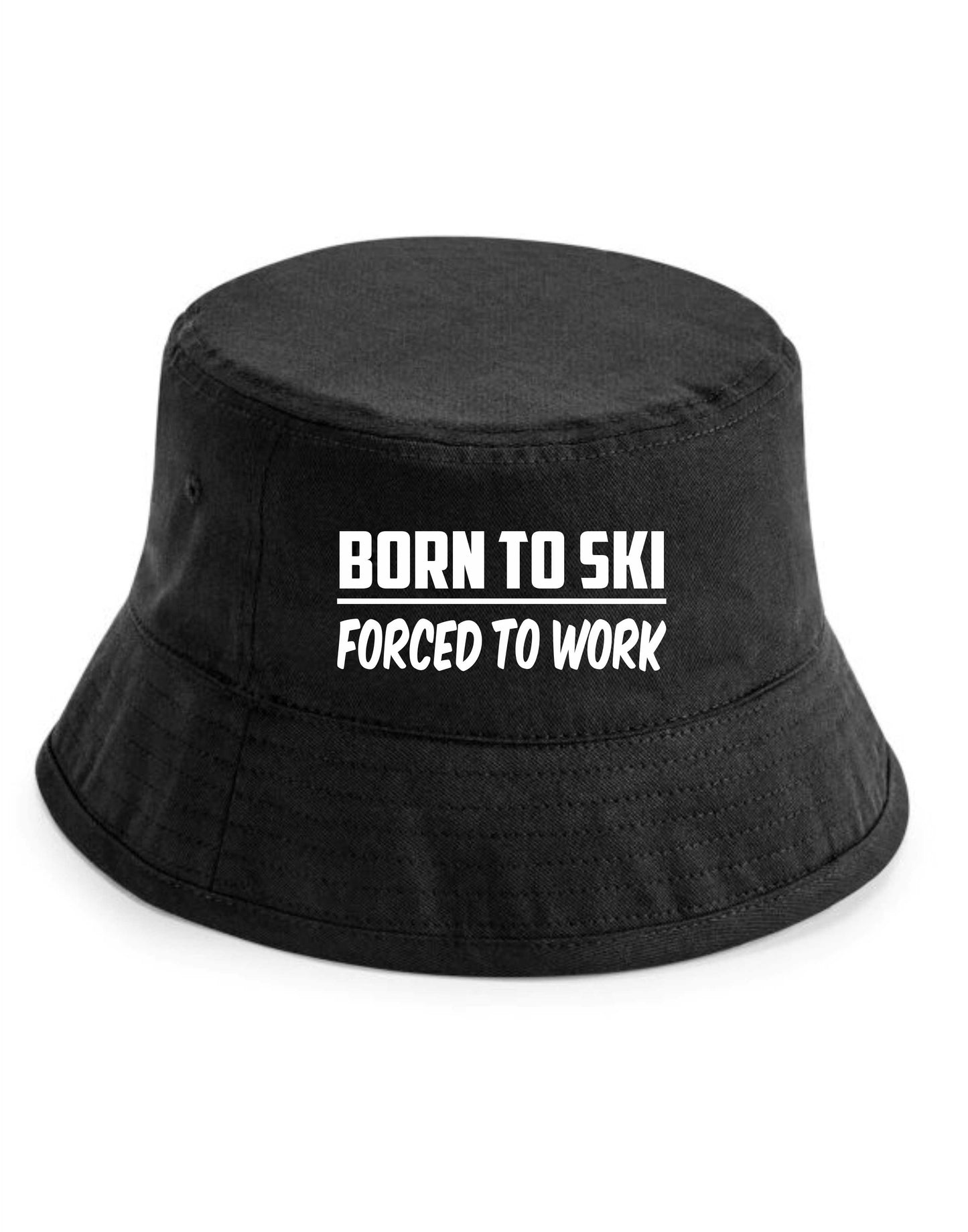 Born To Ski Forced To Work Bucket Hat Winter Sports Gift For Men & Ladies