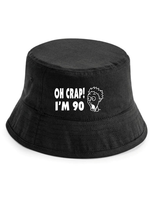 Oh Crap I'm 90 Bucket Hat Funny 90th Birthday Gift for Men