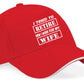 I Tried To Retire Work For Wife Would Baseball Cap Funny Gift For Men