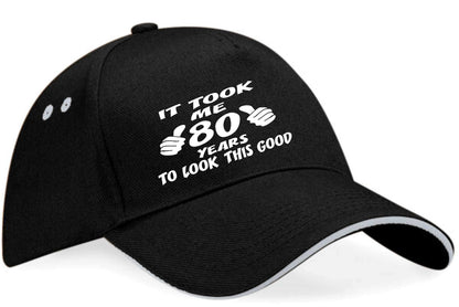 It Took 80 Years Look This Good Baseball Cap 80th Birthday Gift For Men & Women