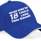 Who Knew 18 Look This Good Baseball Cap 18th Birthday Gift For Men & Women