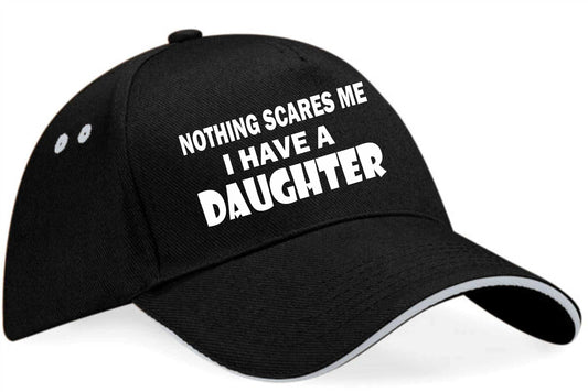 Nothing Scares Me I Have A Daughter Baseball Cap Birthday Gift For Men