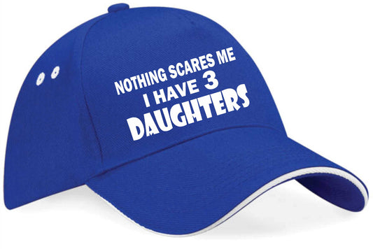 Nothing Scares Me I Have 3 Daughters Baseball Cap Birthday Gift For Men