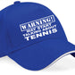 Warning May Talk About Tennis Baseball Cap Sport Lovers Gift For Men & Ladies