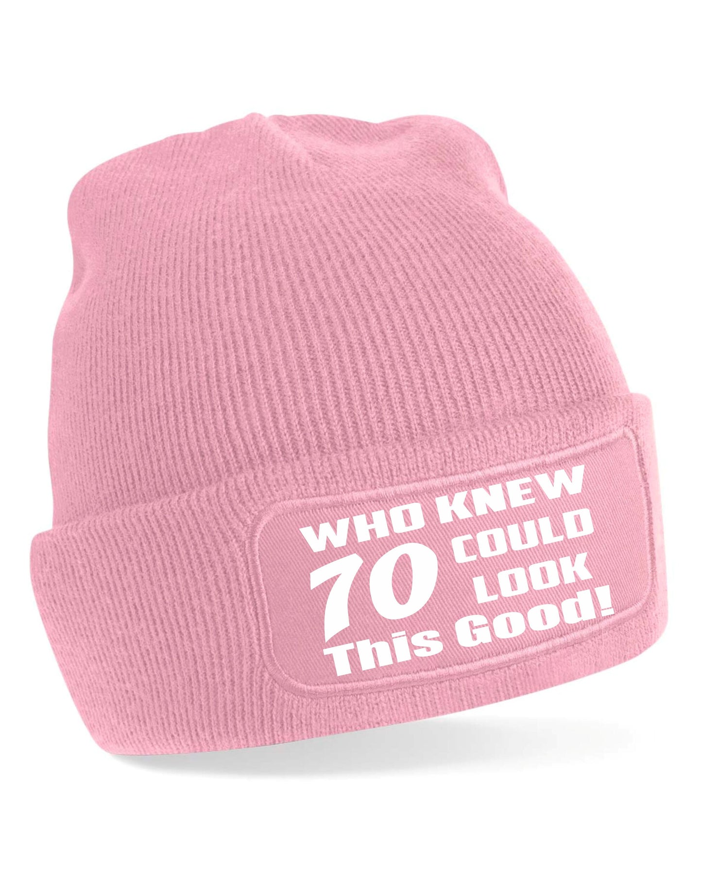 Who Knew 70 Could Look This Good Beanie Hat 70th Birthday Gift For Men & Ladies