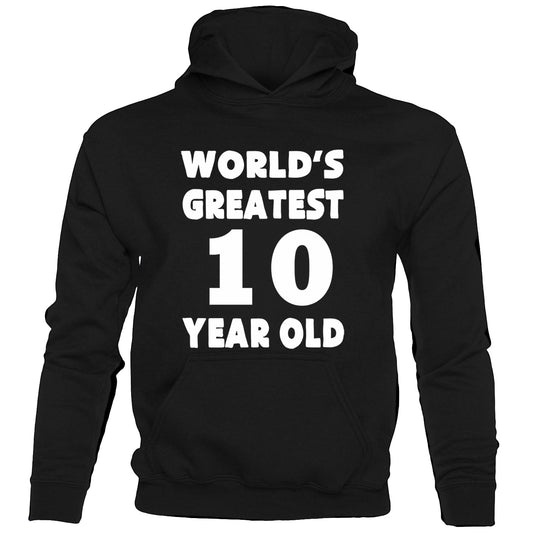 Worlds Greatest 10 Year Old 10th Birthday Hoodie