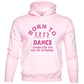 Born To Dance Forced To Go To School Kids Hoodie