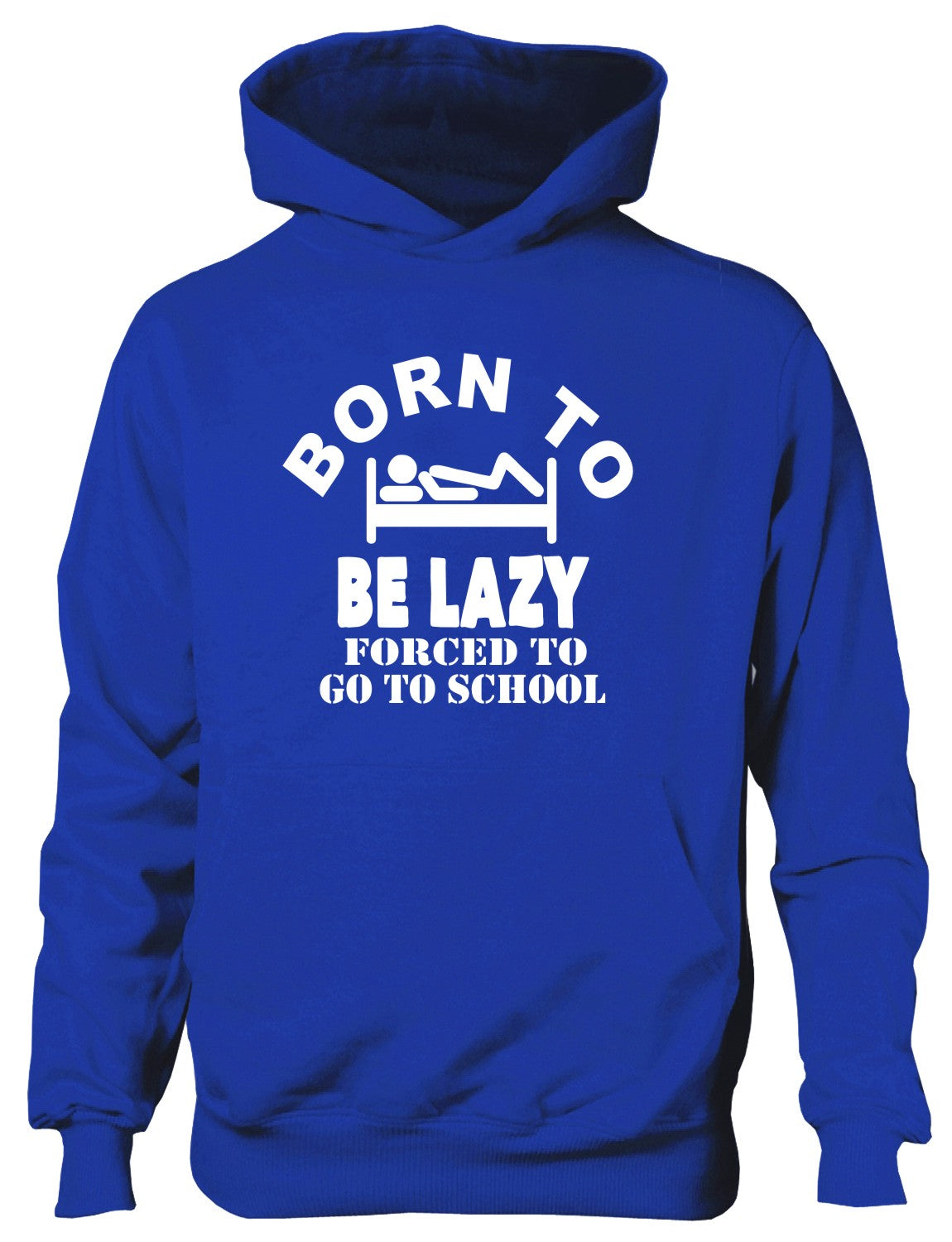 Born to Be Lazy Forced to Go To School Kids Hoodie