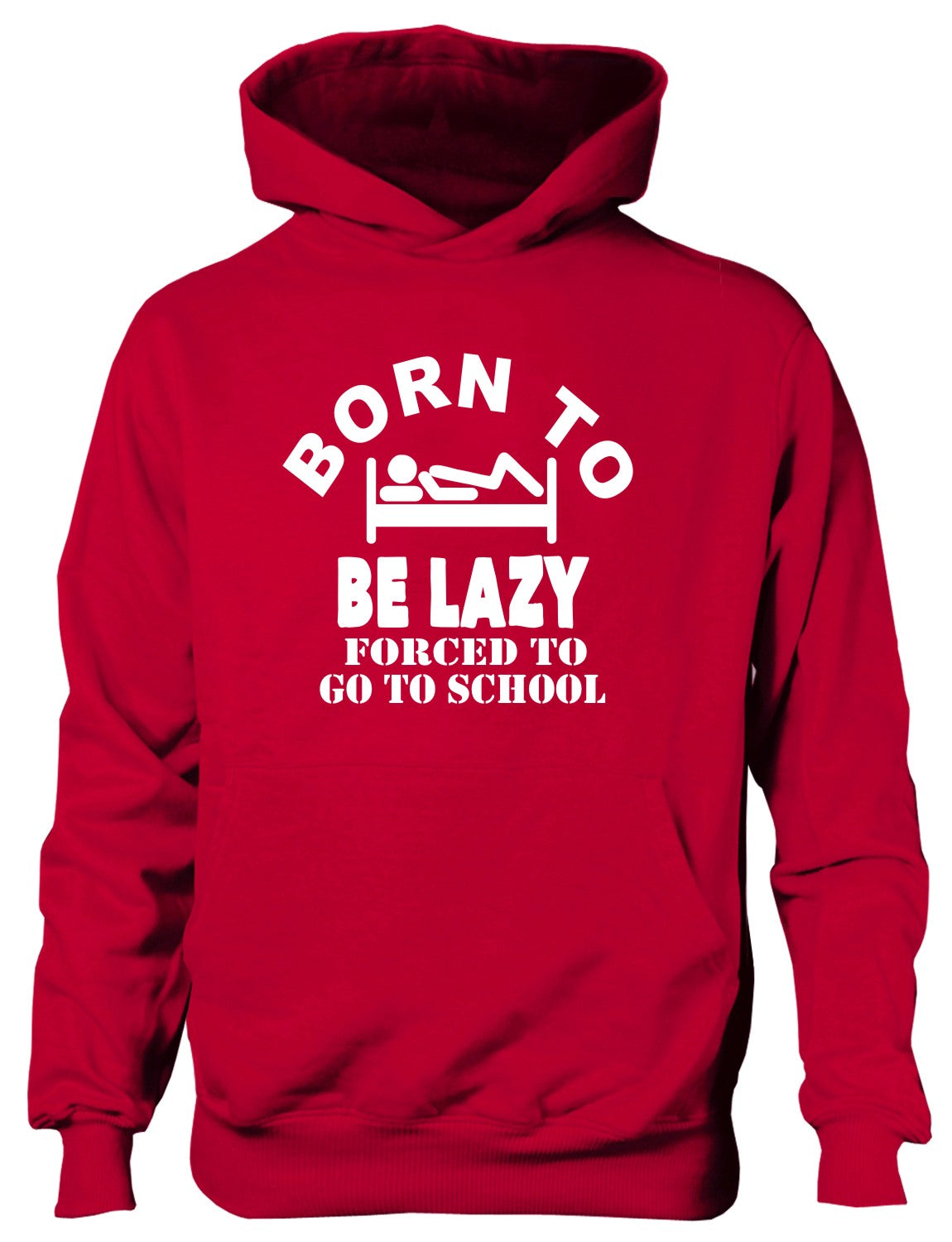 Born to Be Lazy Forced to Go To School Kids Hoodie