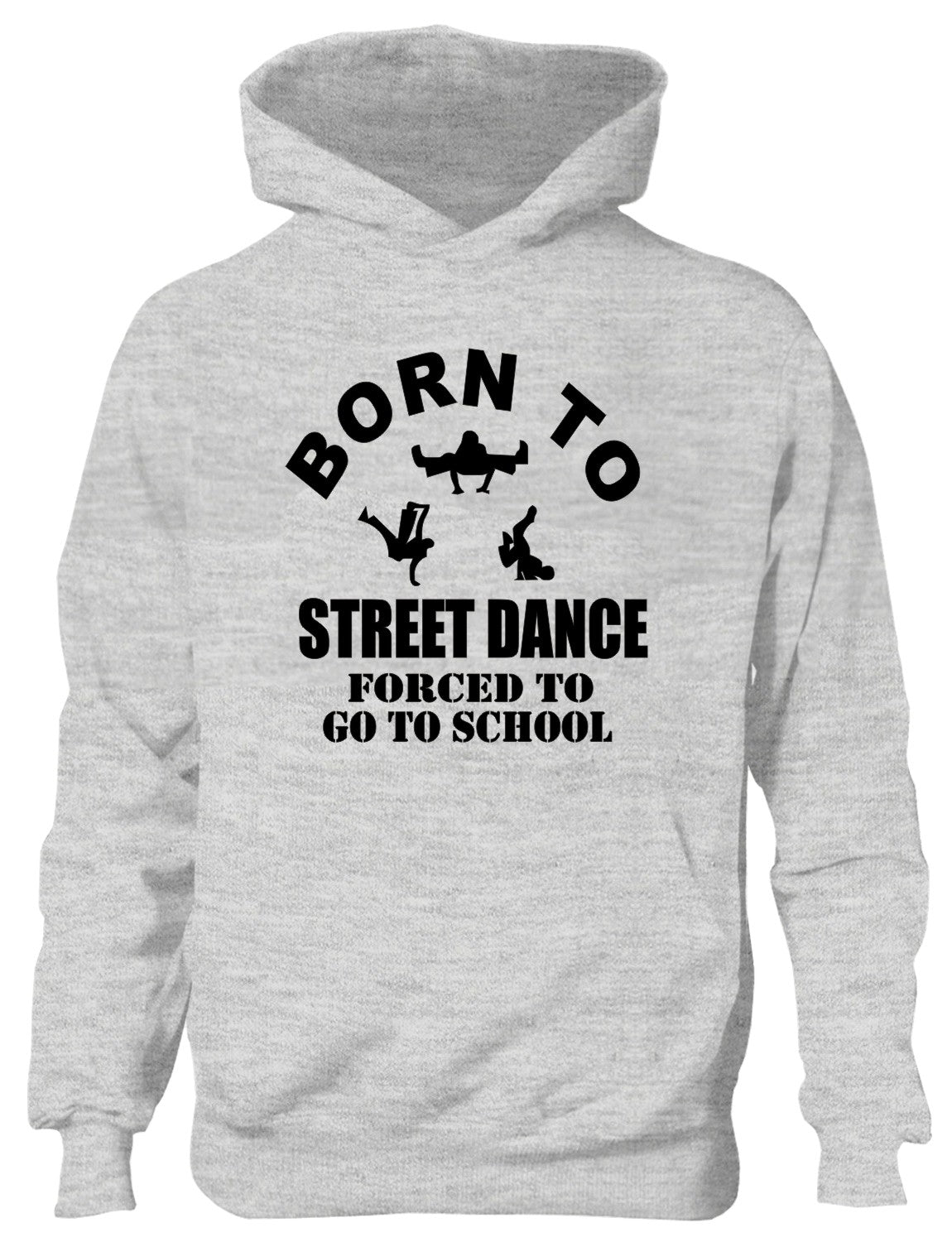 Born To Street Dance Forced to Go To School Kids Hoodie