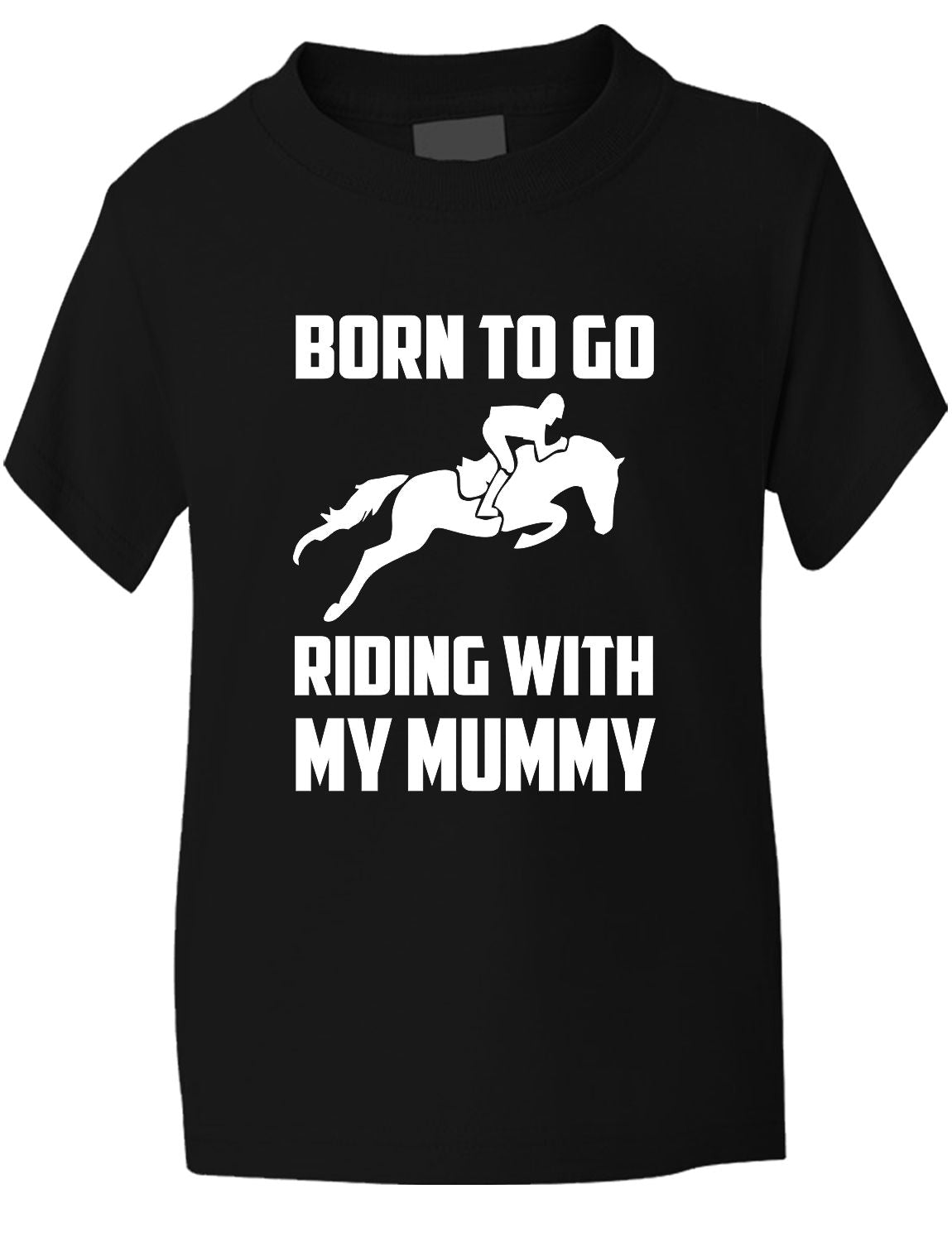 Born To Go Riding With Mummy Pony Present T-Shirt