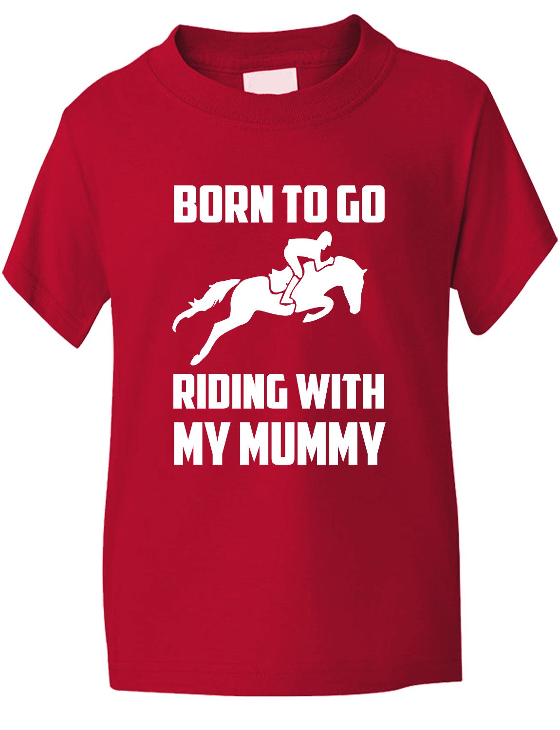 Born To Go Riding With Mummy Pony Present T-Shirt