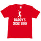 Daddy's Cricket Buddy T-Shirt