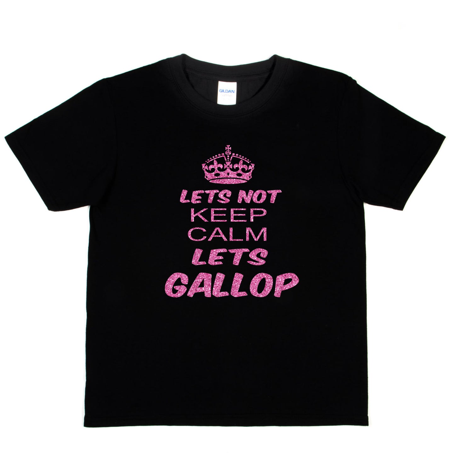 Lets Not Keep Calm Let's Gallop T-Shirt