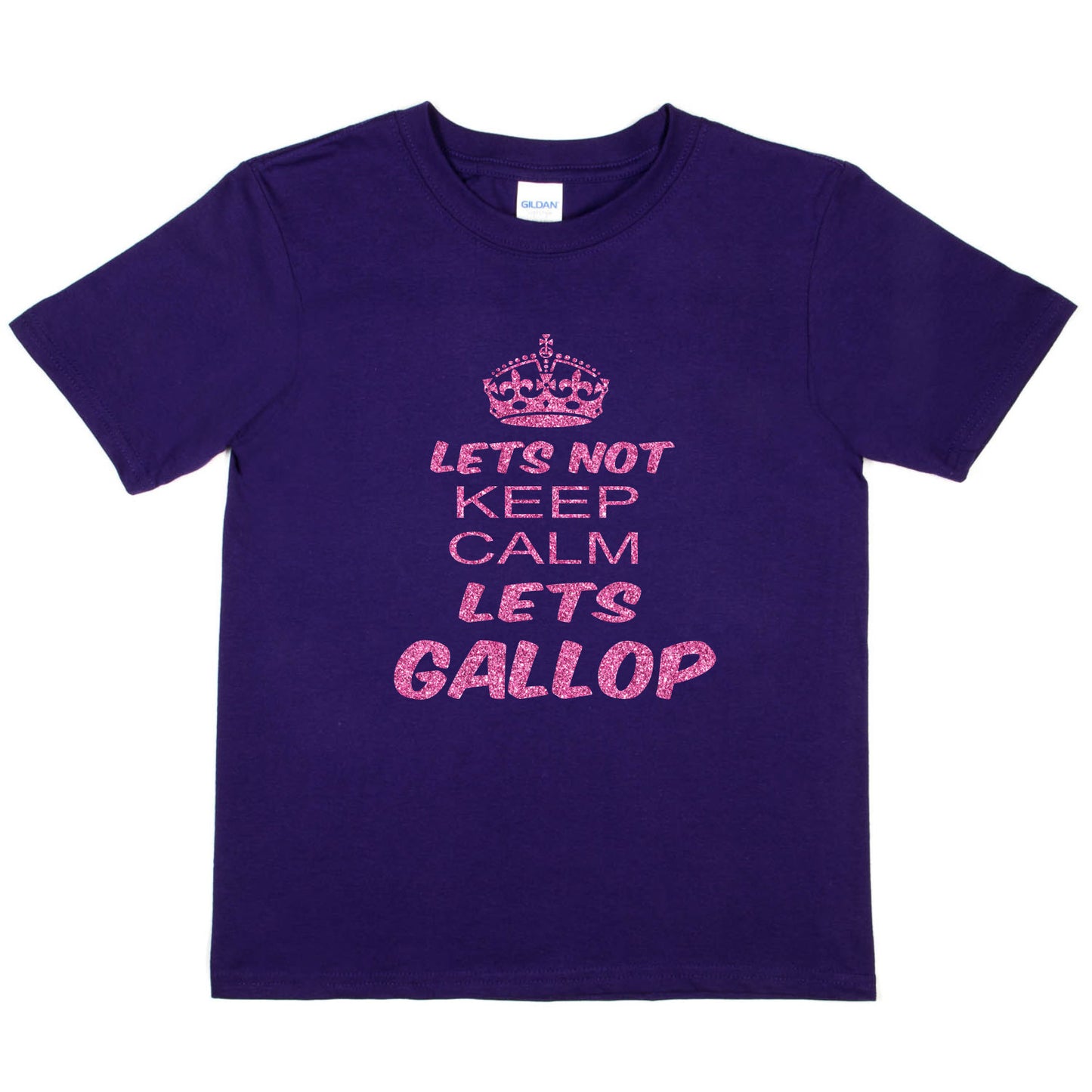 Lets Not Keep Calm Let's Gallop T-Shirt