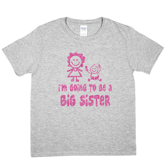 I'm Going To Be A Big Sister New Baby Birthday T-Shirt