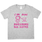 I'm The Awesome Big Sister T-Shirt Girls Birthday Kids T-Shirt