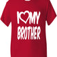 I Love My Brother T-Shirt