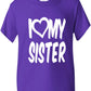 I Love My Sister T-Shirt