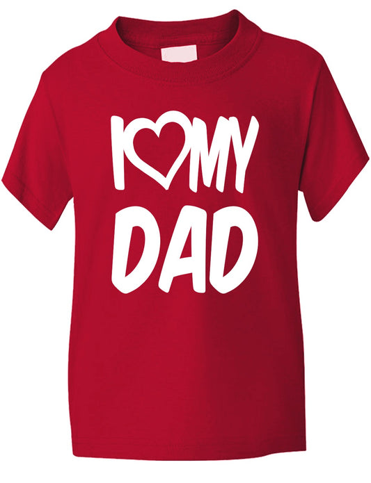 I Love My Dad T-Shirt