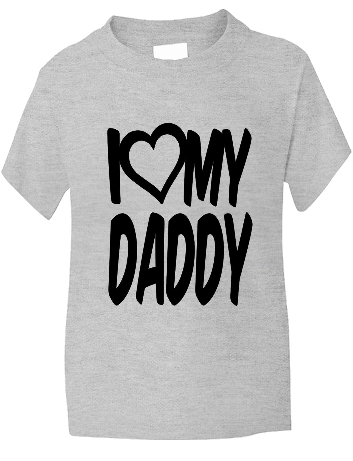 I Love My Daddy T-Shirt