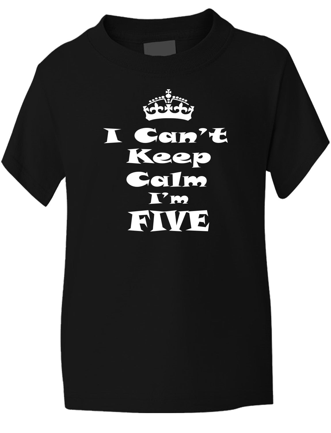 Keep Calm I'm Five Kids T-Shirt