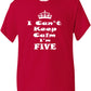 Keep Calm I'm Five Kids T-Shirt