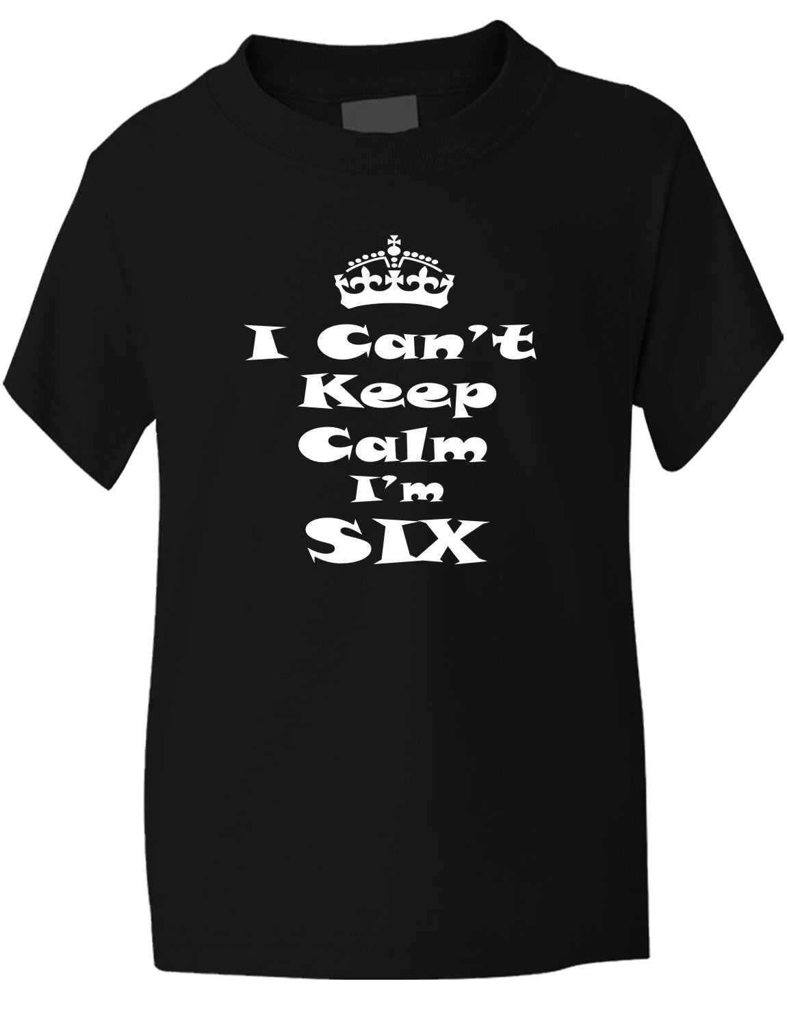 Keep Calm I'm Six Kids T-Shirt