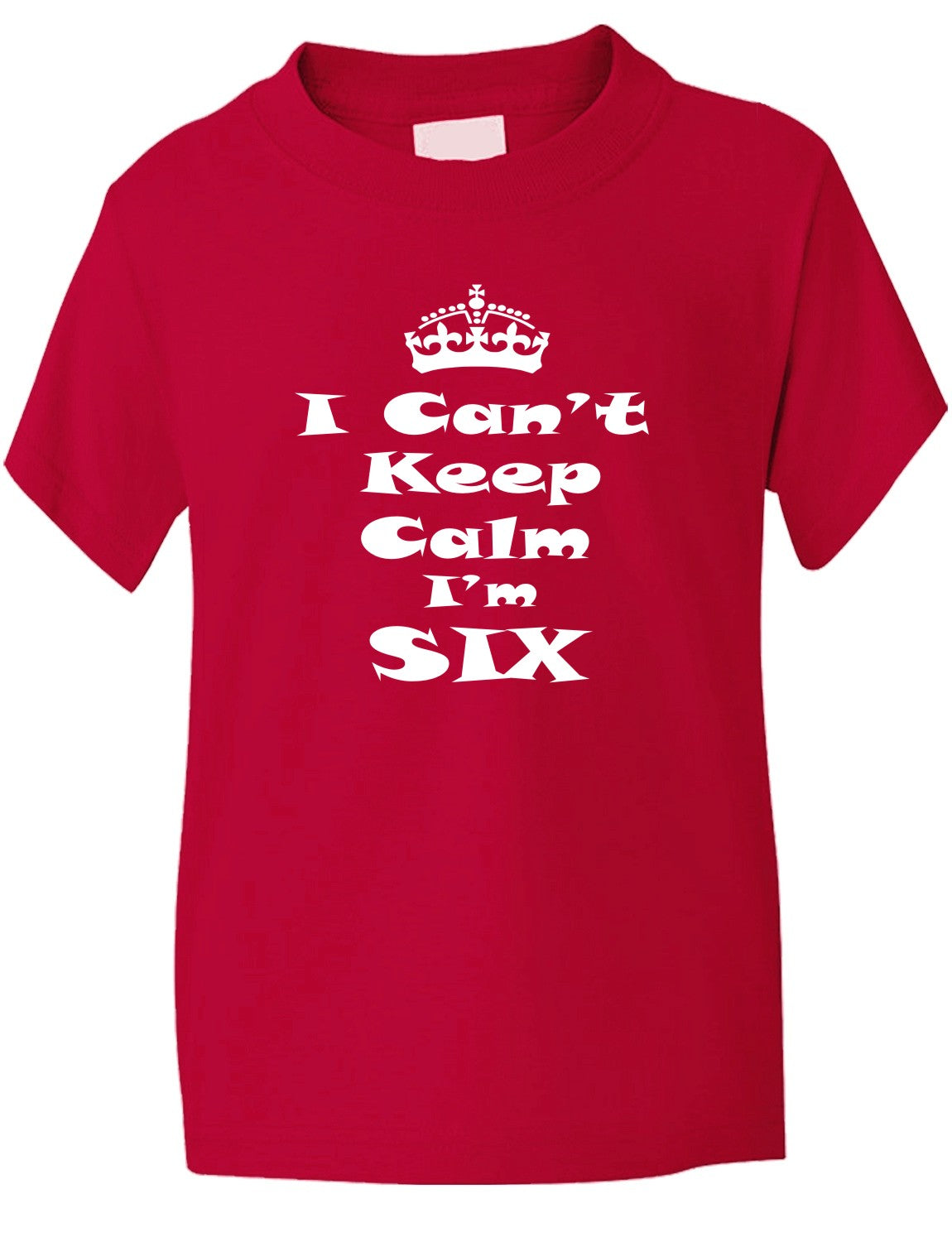 Keep Calm I'm Six Kids T-Shirt