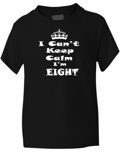 Keep Calm I'm Eight Kids T-Shirt