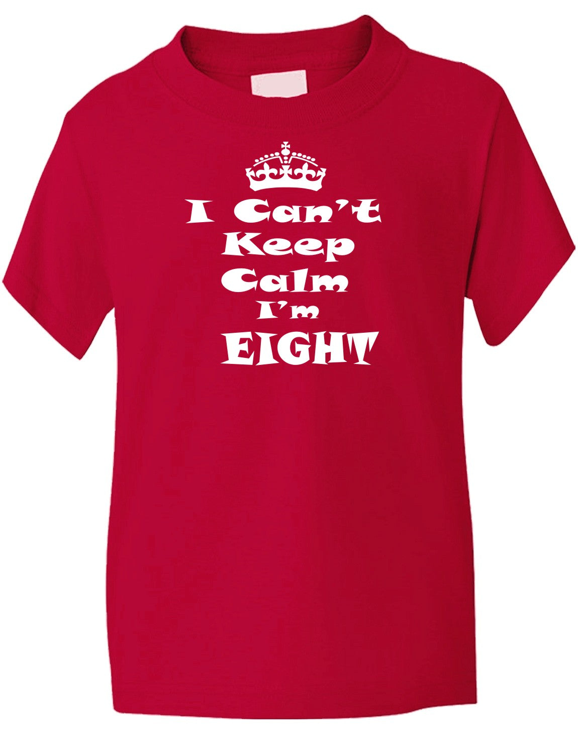 Keep Calm I'm Eight Kids T-Shirt