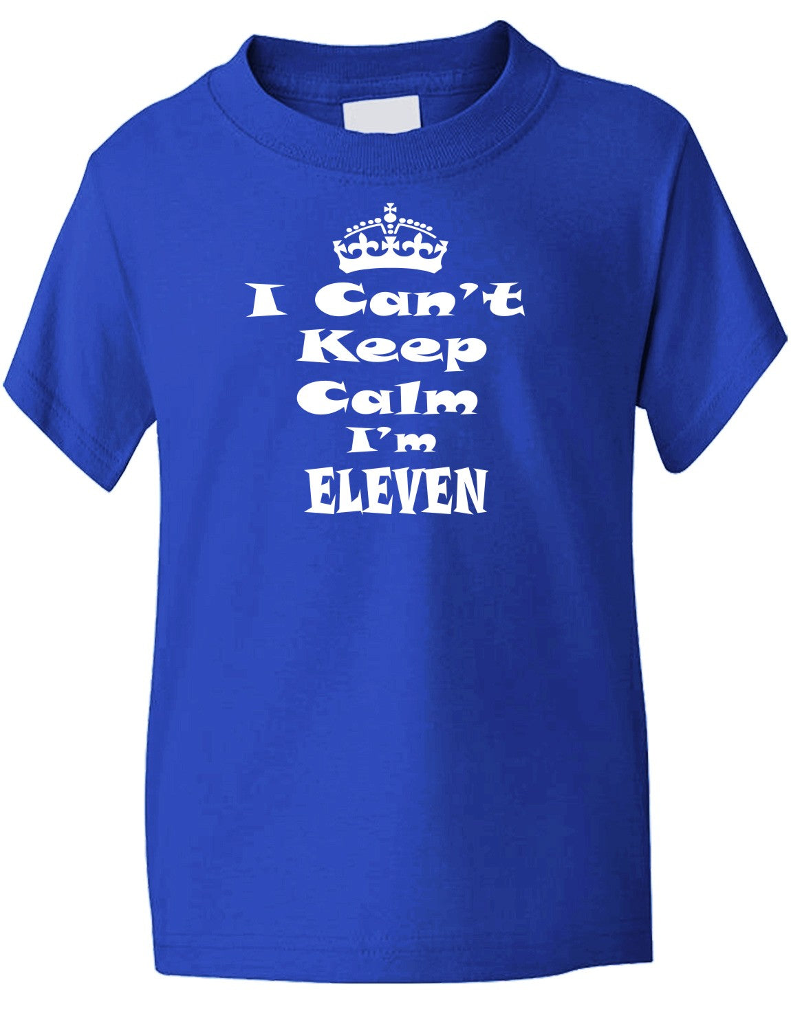 Keep Calm I'm Eleven Kids T-Shirt