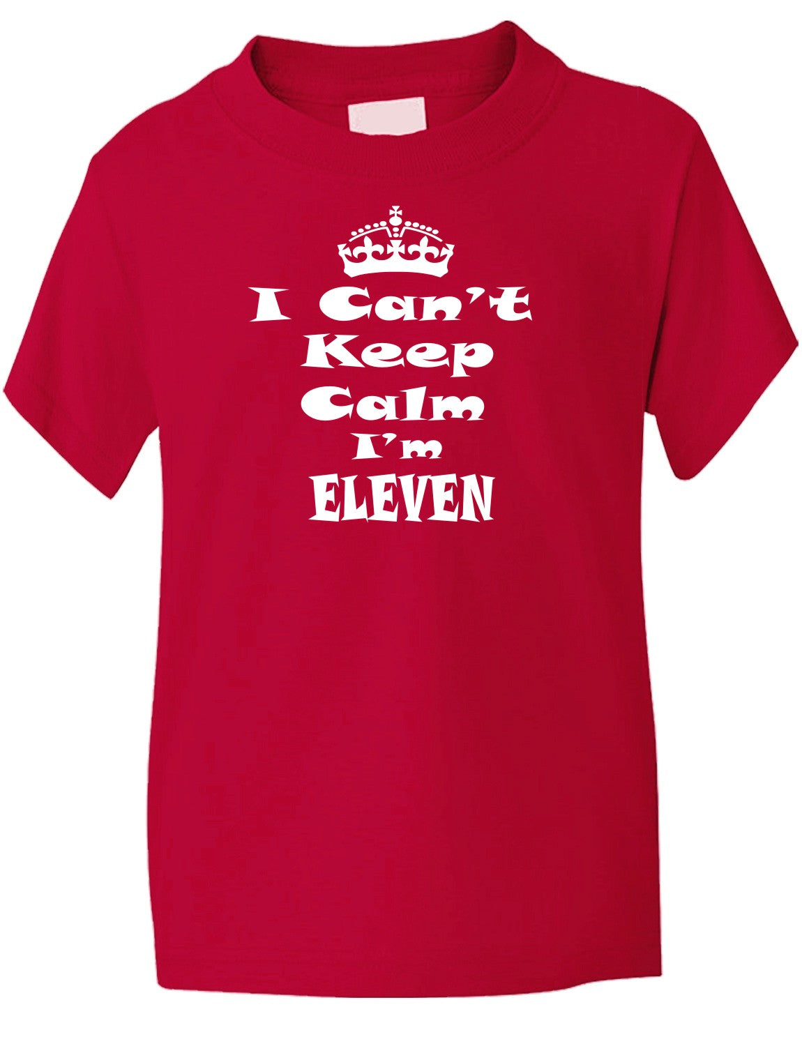 Keep Calm I'm Eleven Kids T-Shirt