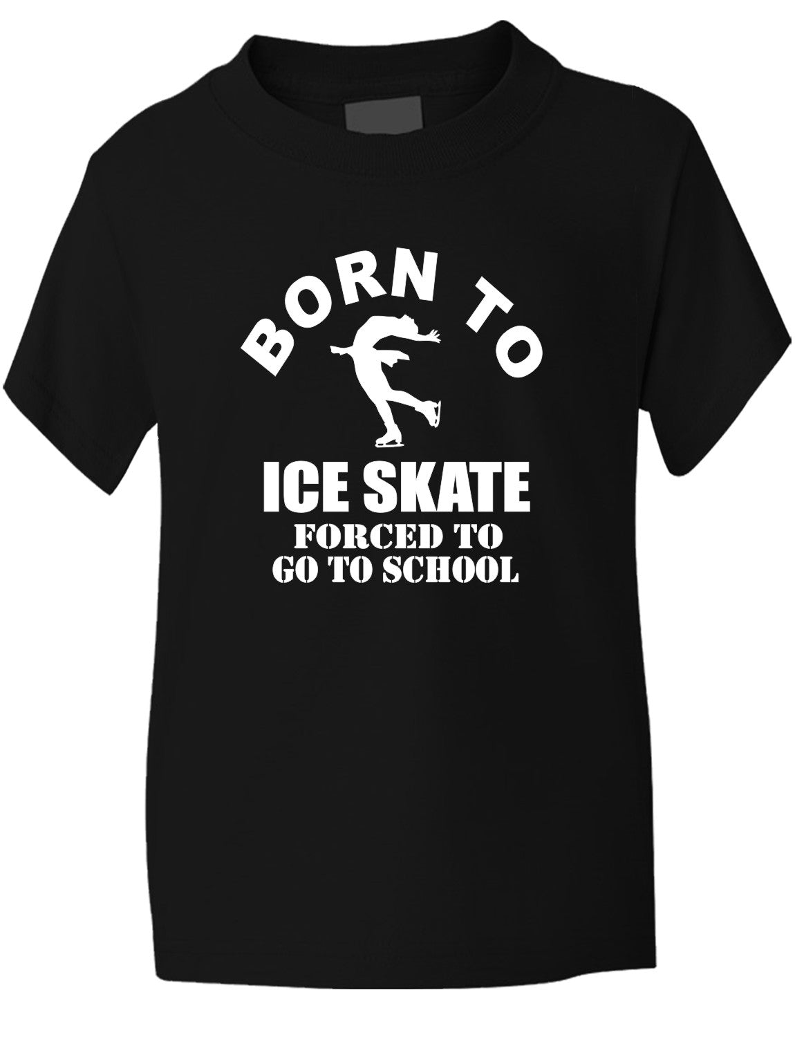 Born to Ice Skate Forced To Go To School Kids T-Shirt