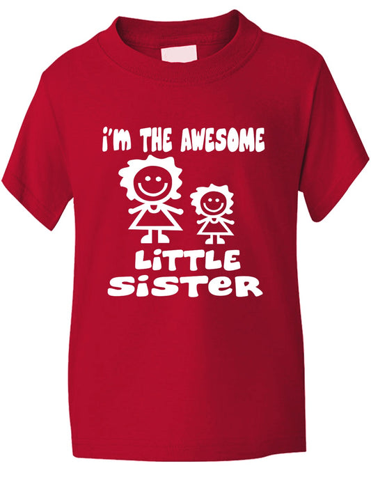 I'm The Awesome Little Sister Of Big Sister Kids T-Shirt