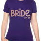 Bride To Be Ladies Fit T-Shirt Perfect For Hen Party/Wedding In Rose Gold