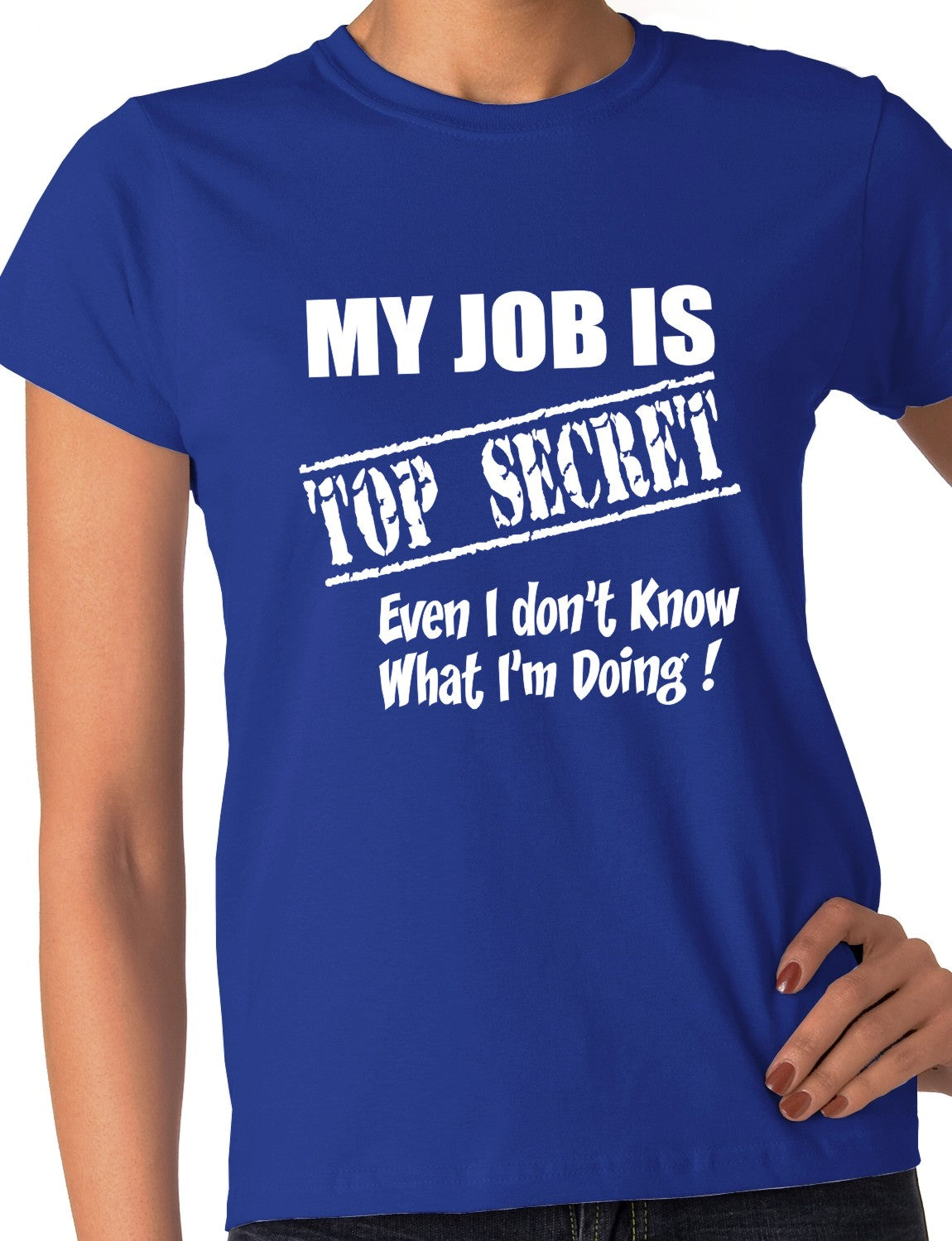 My Job Is Top Secret Ladies T-shirt