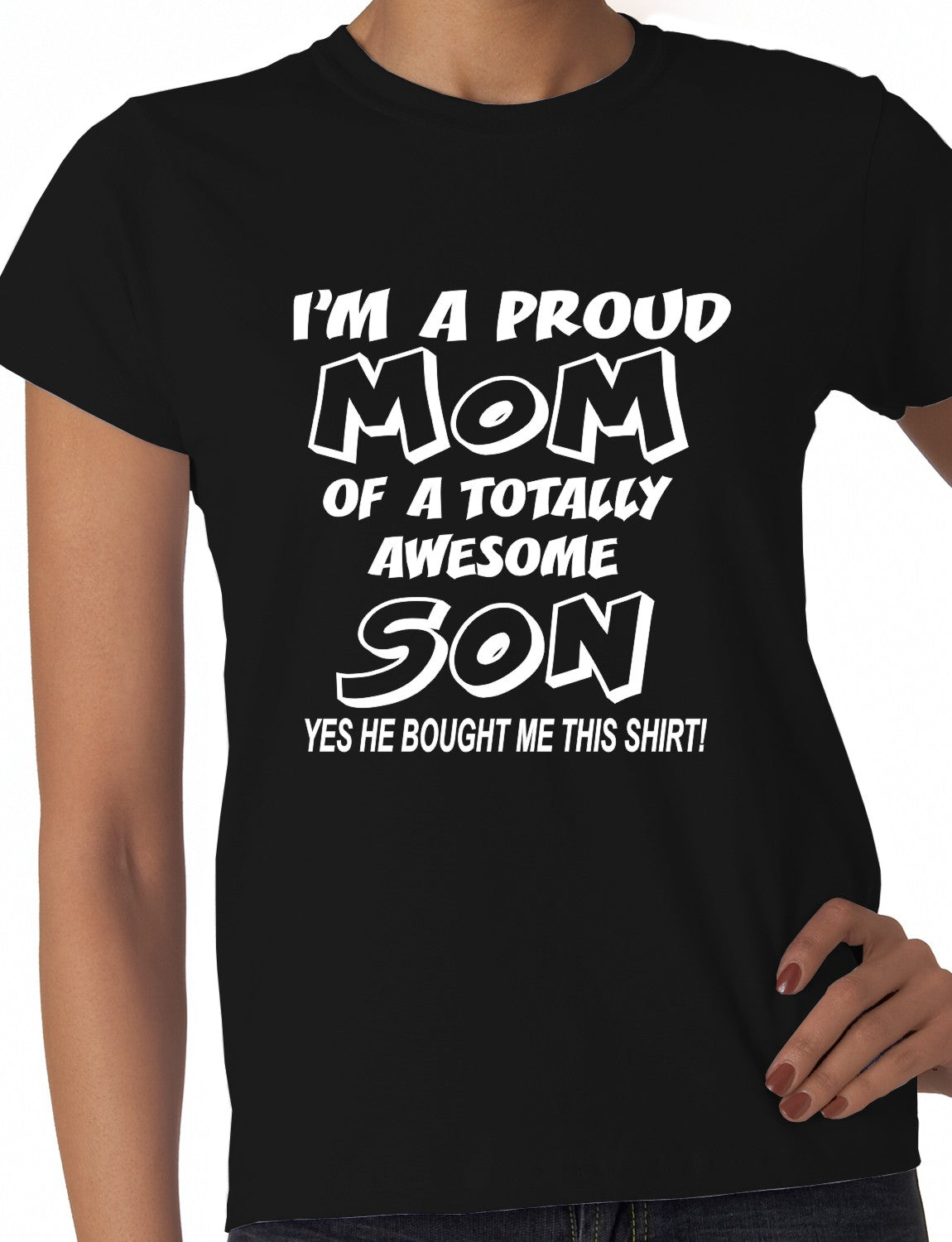 I'm A Proud Mom Of An Awesome Son Ladies T-shirt