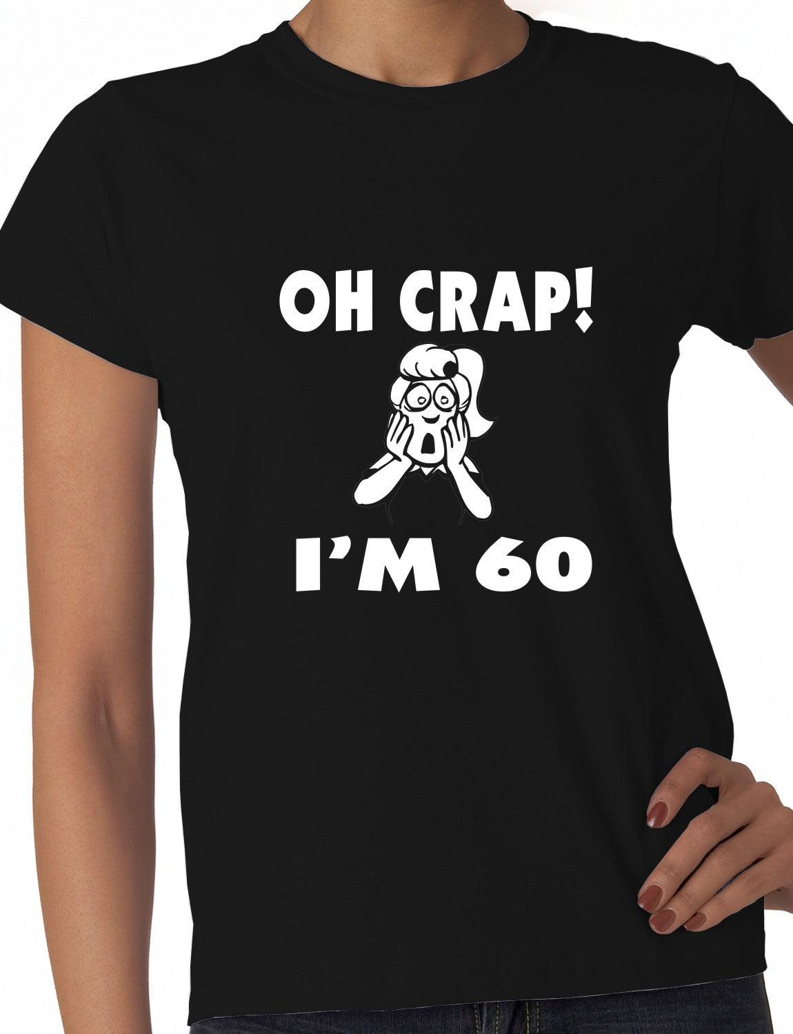 Oh Crap I'm 60 Birthday Ladies Gift T-Shirt