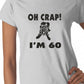 Oh Crap I'm 60 Birthday Ladies Gift T-Shirt