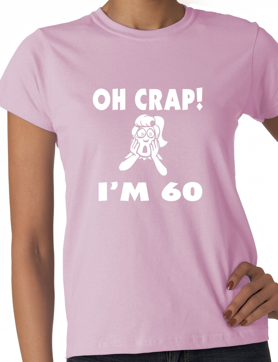 Oh Crap I'm 60 Birthday Ladies Gift T-Shirt