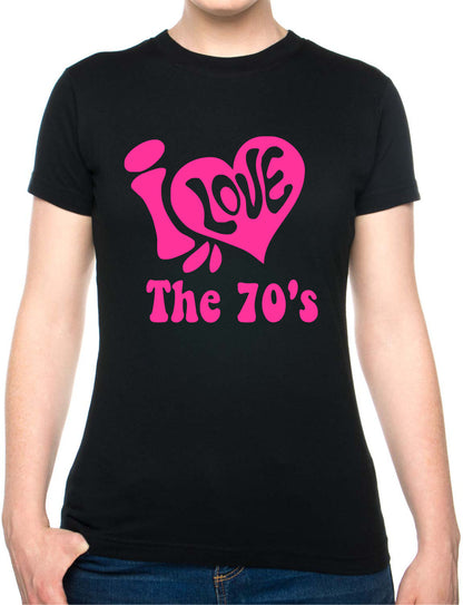 I Love the 70's Seventies Music Ladies T-Shirt