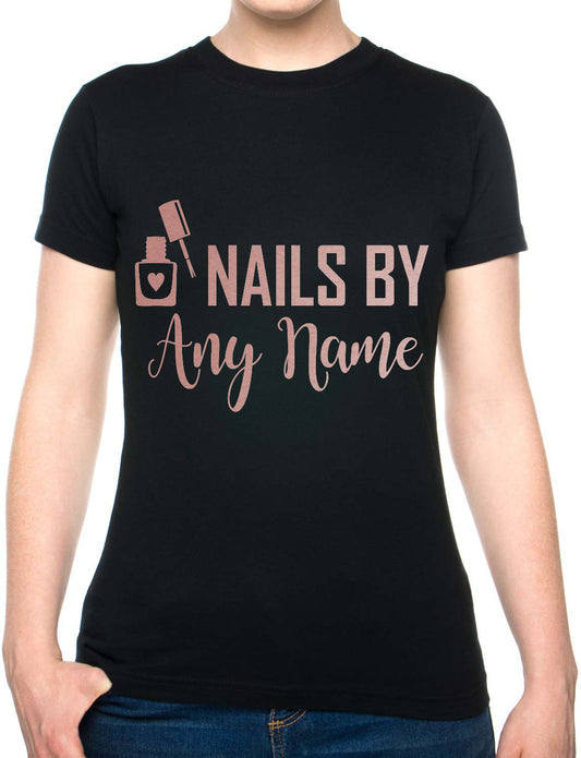 Personalise This Ladies T-Shirt Nails By Work Name Here Tee For Nail Beauty