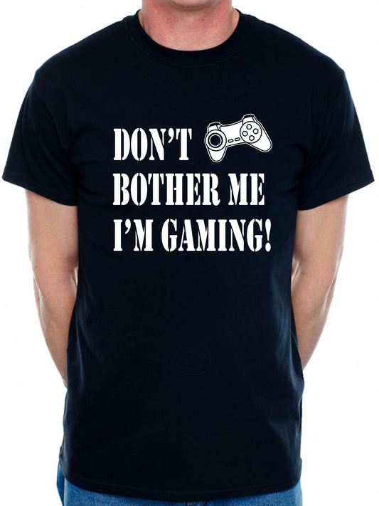 I'm Gaming Don't Bother Me T-Shirt Slogan Gamer Retro Gift Mens T-Shirt