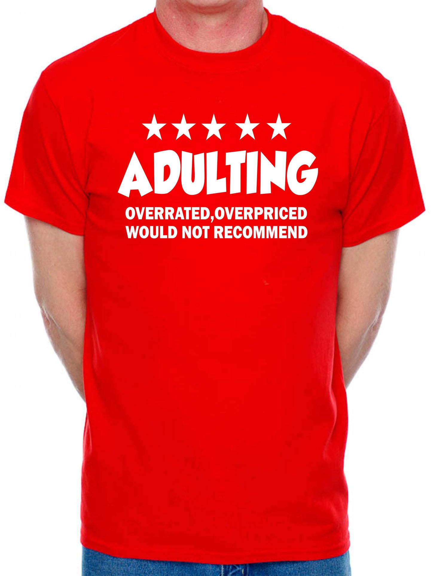 Adulting Is Over Rated T-Shirt Funny Slogan Birthday Men Man's Tee