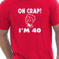 Oh Crap I'm 40 Birthday Mens Gift T-Shirt