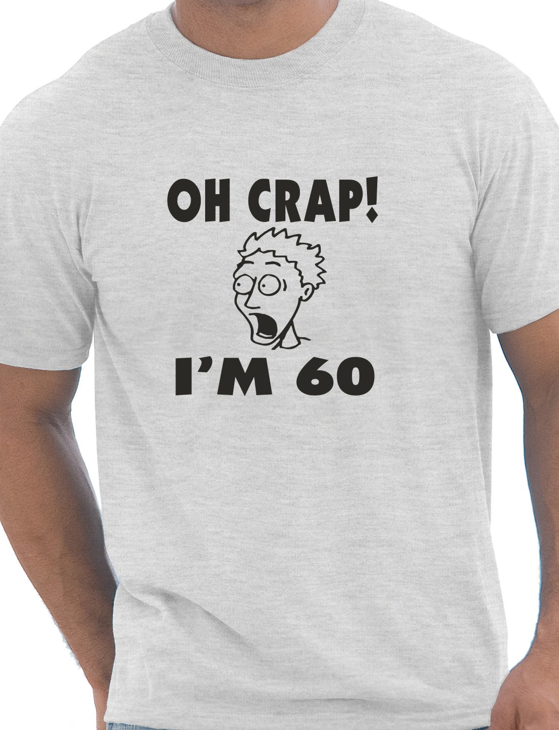 Oh Crap I'm 60 Birthday Mens Gift T-Shirt