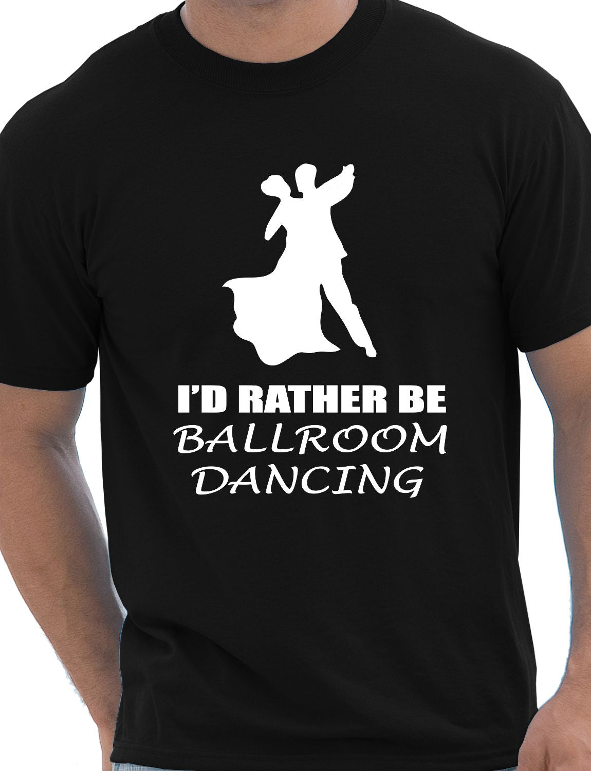 I'd Rather Be Ballroom Dancing Funny Gift Mens T-Shirt Size S-XXL
